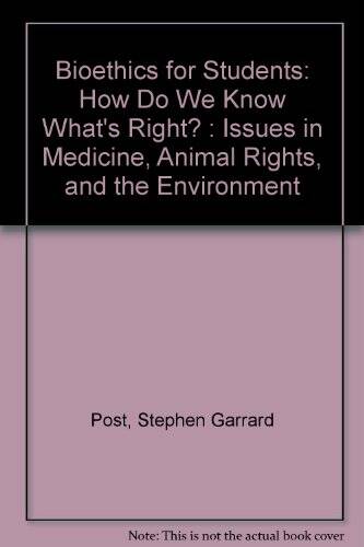 Bioethics for Students: How Do We Know Whats Right : Issues in Medicine ...