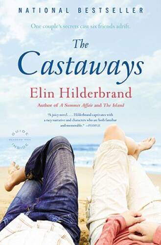 The Castaways: A Novel – Paperback By Hilderbrand, Elin – GOOD