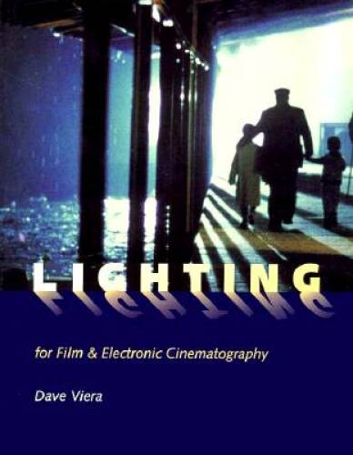 Lighting for Film and Electronic Cinematography - Paperback - GOOD - Dave Viera