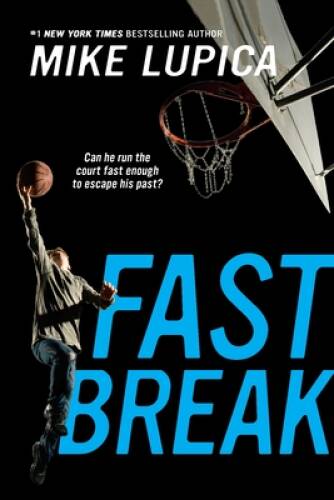 Fast Break – Paperback By Lupica, Mike – GOOD