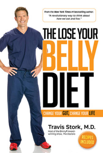 The Lose Your Belly Diet: Change Your Gut, Change Your Life – Hardcover – GOOD