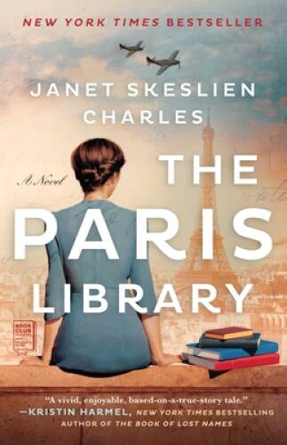 The Paris Library: A Novel – Paperback By Charles, Janet Skeslien – GOOD