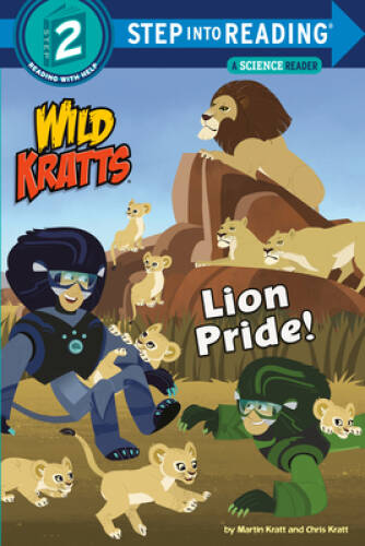 Lion Pride (Wild Kratts) (Step into Reading) – Paperback By Kratt, Martin – GOOD